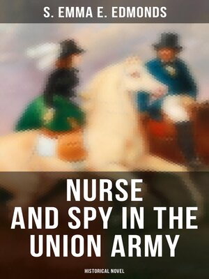 cover image of Nurse and Spy in the Union Army (Historical Novel)
